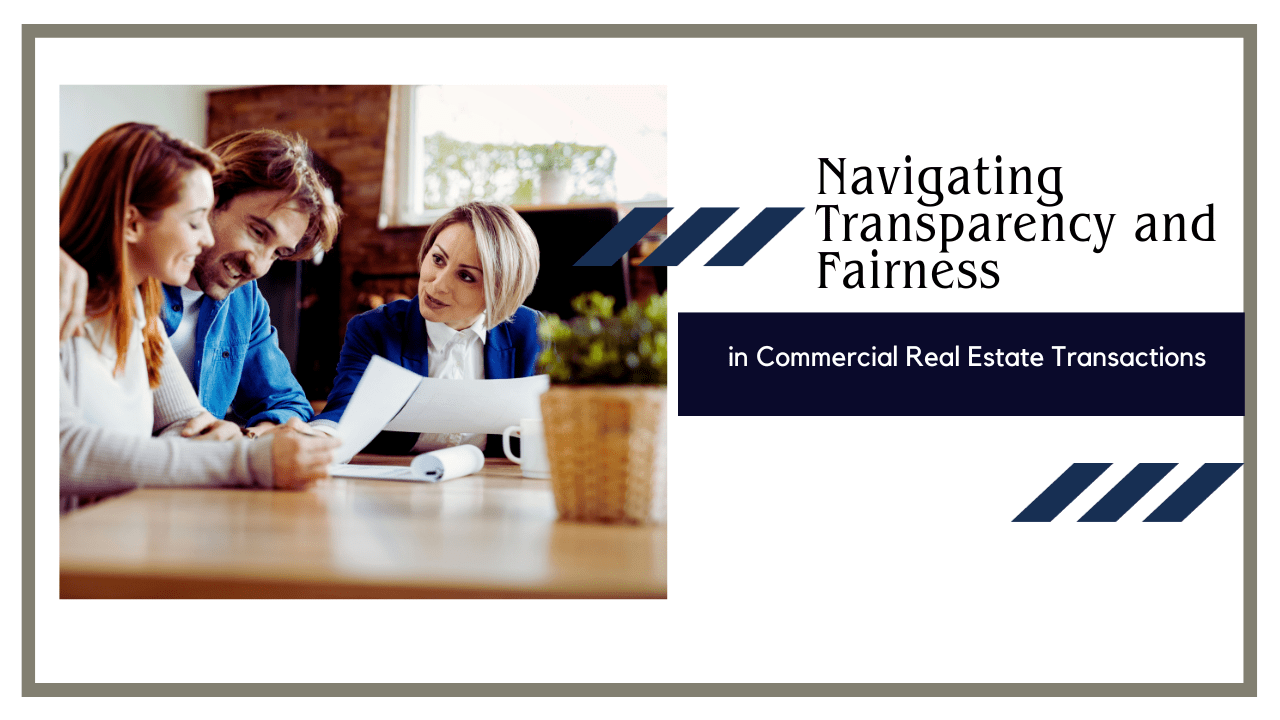 Navigating Transparency and Fairness in Commercial Real Estate Transactions